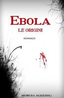 Ebola le origini 1503012530 Book Cover