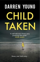 Child Taken 1910453307 Book Cover