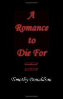 A Romance to Die For 1553958128 Book Cover