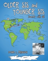 Older Sis and Younger Sis: Journey with Us! B0CPPC4TW3 Book Cover