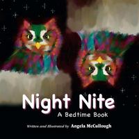 Night Nite: A Bedtime Book 1934925101 Book Cover