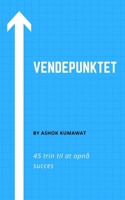 Vendepunktet: 45 trin til at opn� succes 1006087281 Book Cover
