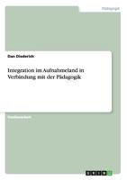 Integration im Aufnahmeland in Verbindung mit der P�dagogik 3656516324 Book Cover