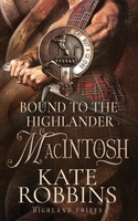 Bound to the Highlander: Highland Chiefs: #1 1990739016 Book Cover