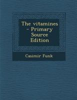 The Vitamines - Primary Source Edition 1295343320 Book Cover