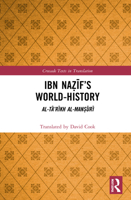 Ibn Naẓīf's World-History: Al-Tā'rīkh Al-Manṣūrī 0367623552 Book Cover