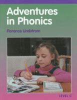 Adventures in Phonics Level C (Adventures In Phonics) 1930092792 Book Cover