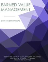Earned Value Management System Manual: EVMS Systems Manual 0615676219 Book Cover