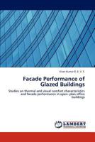 Facade Performance of Glazed Buildings: Studies on thermal and visual comfort characteristics and facade performance in open- plan office buildings 3848416085 Book Cover