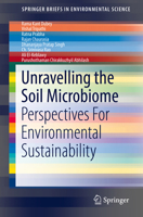 Unravelling the Soil Microbiome: Perspectives For Environmental Sustainability 3030155153 Book Cover