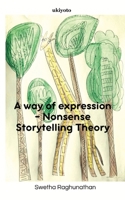 A way of expression - Nonsense Storytelling Theory 9353534232 Book Cover