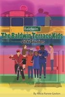 The Baldwin Terrace Kids: Sticky Situations B092CFW4S2 Book Cover