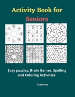 Activity Book for Seniors: Large Print Activity Book for seniors, and includes Word Search Activity Book for Seniors, Sudoku, puzzles Activity Book ... WordStar and Maze Activity Book for Seniors B08W7JH81F Book Cover