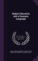 Higher Education and a Common Language 1104059460 Book Cover