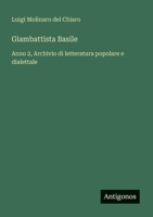 Giambattista Basile: Anno 2, Archivio di letteratura popolare e dialettale (Italian Edition) 3386648797 Book Cover
