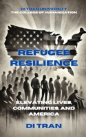 Refugee Resilience: Elevating Lives, Communities, and America B0DQY32B8W Book Cover