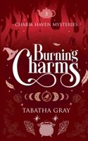 Burning Charms (Charm Haven Mysteries) B0DYL2P2BT Book Cover