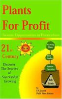 Plants for Profit: Income Opportunities in Horticulture 0916781216 Book Cover