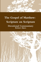 Matthew: Scripture on Scripture Devotional Commentary 1105039013 Book Cover