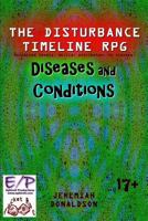 The Disturbance Timeline RPG: Diseases and Conditions/Lunatic Larry 1981194223 Book Cover