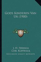 Gods Kinderen Van Ur (1900) 1167705890 Book Cover