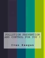 Pollution Prevention and Control For You ! 1523823402 Book Cover