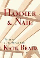 Hammer  Nail: Notes from a Journeywoman 177386033X Book Cover