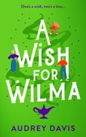 A Wish for Wilma: A Laugh-Out-Loud Romantic Comedy about Growing Old (Dis)Gracefully! (Cranley Wishes) 1036711471 Book Cover