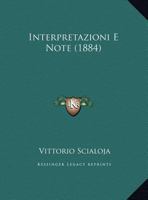 Interpretazioni E Note (1884) 1120395917 Book Cover