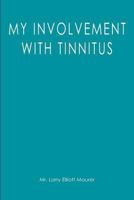 My Involvement with Tinnitus 1470074567 Book Cover