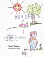 Wind and I 1477113118 Book Cover