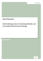 Entwicklung Eines E-Learning-Moduls Zur Gesundheitsberichterstattung 3838648005 Book Cover