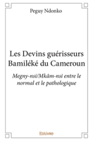 Les Devins guérisseurs Bamiléké du Cameroun (French Edition) 2414115092 Book Cover