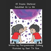 All Dreams Shattered: Saduhthah Vialte An Lo Dih B0FN7KGGLS Book Cover