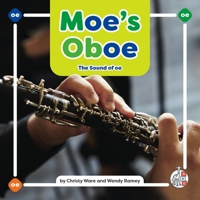 Moe's Oboe: The Sound of OE (Phonics Fun! Vowel Teams) 1503893944 Book Cover
