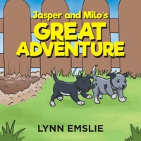 Jasper and Milo's Great Adventure 1649610254 Book Cover