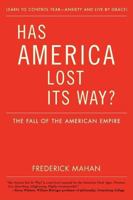 Has America Lost Its Way?: The Fall of the American Empire 0595417043 Book Cover