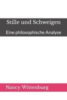 Stille und Schweigen: Eine philosophische Analyse (German Edition) B0CMPG8LCH Book Cover