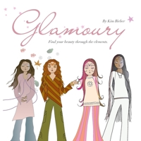 Glamoury: Find your beauty through the elements 1945674776 Book Cover