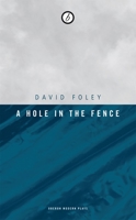 A Hole in the Fence 1840027908 Book Cover