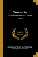 The Green Bag: An Entertaining Magazine Of The Law; Volume 5 101324480X Book Cover