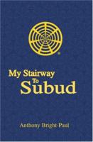 My Stairway to Subud 1419635263 Book Cover