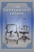 The Gentleman's Demise 1493564366 Book Cover