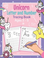 Unicorn Letter and Number Tracing Book Ages 3 - 5: Magical Practice Workbook for Preschoolers | Trace Letters and Numbers Book for Kindergarten and Pre K Girls B08HBGJB3X Book Cover