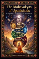 The Mahavakyas of Upanishads: A Beginner’s Journey to Self-Realization B0FVWSKMDW Book Cover