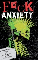 F*ck Anxiety 1088256007 Book Cover