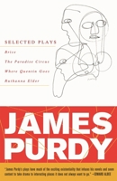 James Purdy: Selected Plays 1566637988 Book Cover