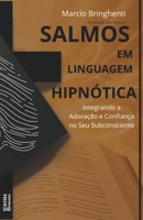 Salmos em Linguagem Hipnótica: Integrando a Adoração e Confiança no Seu Subconsciente (Portuguese Edition) B0DSZFNCP1 Book Cover