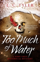 Too Much of Water: a gripping historical crime novel (A John Grey Historical Mystery) 1472135075 Book Cover