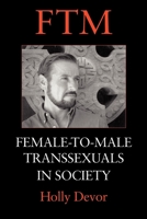 FTM: Female-to-Male Transsexuals in Society 0253212596 Book Cover